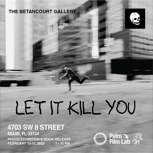 Let It Kill You - Photo Exhibition Miami